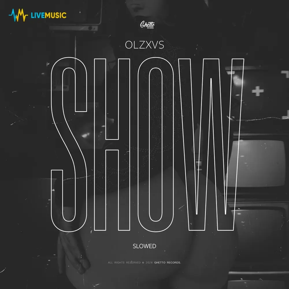 SHOW (Slowed) - OLZXVS