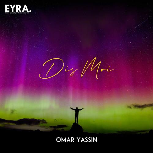 Omar Yassin - Dis Moi