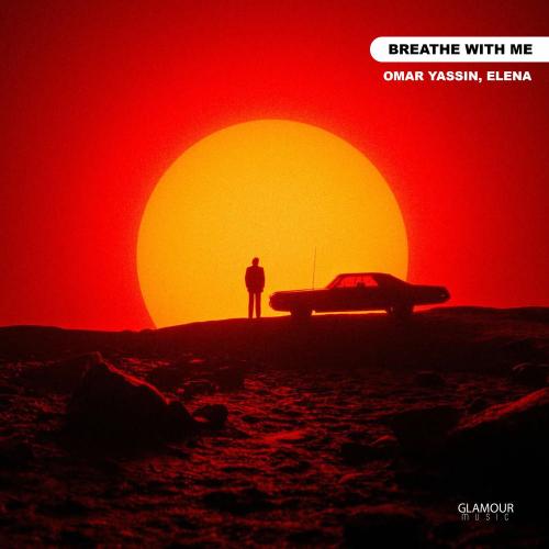 Omar Yassin & Elena - Breathe With Me