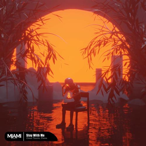 Omar Yassin & Elena - Stay With Me