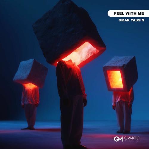 Omar Yassin - Feel With Me