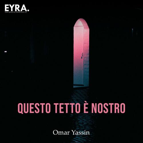 Omar Yassin - Questo Tetto È Nostro