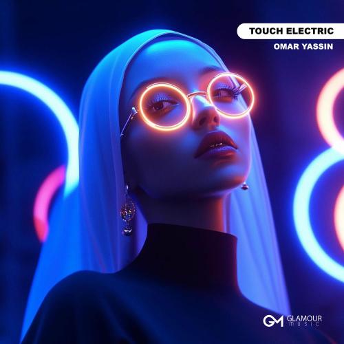 Omar Yassin - Touch Electric