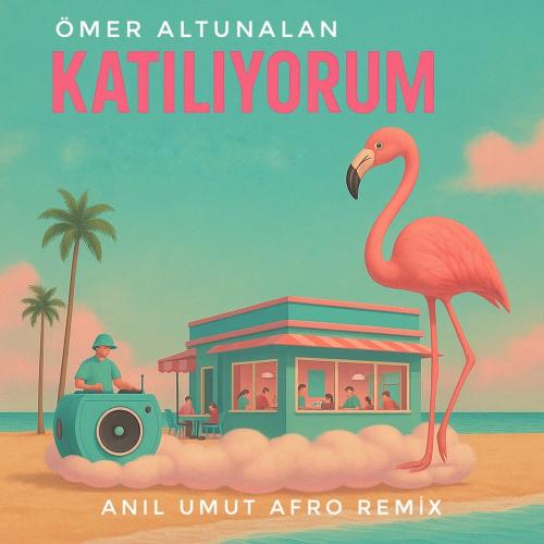 Katılıyorum (Anıl Umut Afro Remix) - Ömer Altunalan