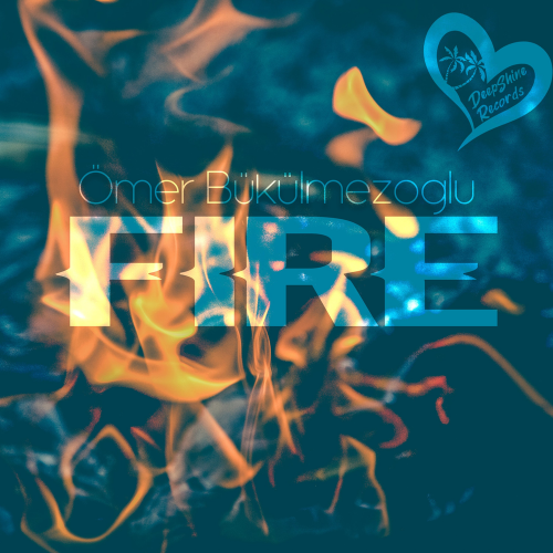 Fire - Ömer Bükülmezoğlu