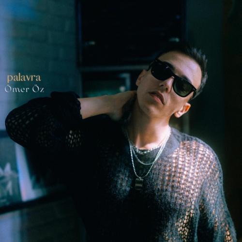 Palavra - Ömer Öz