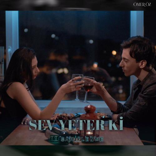 Sev Yeter Ki - Ömer Öz