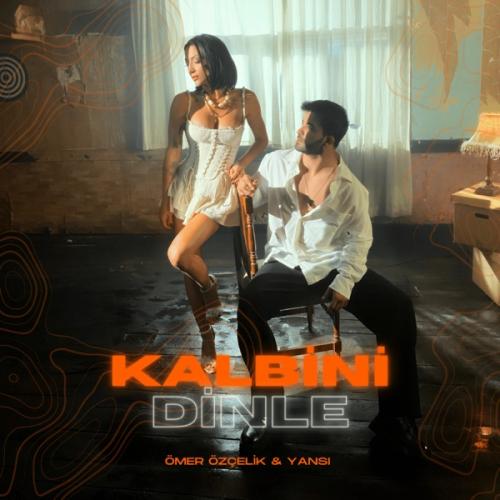 Kalbini Dinle - Ömer Özçelik & Yansı