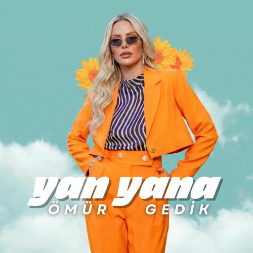 Ömür Gedik - Yan Yana