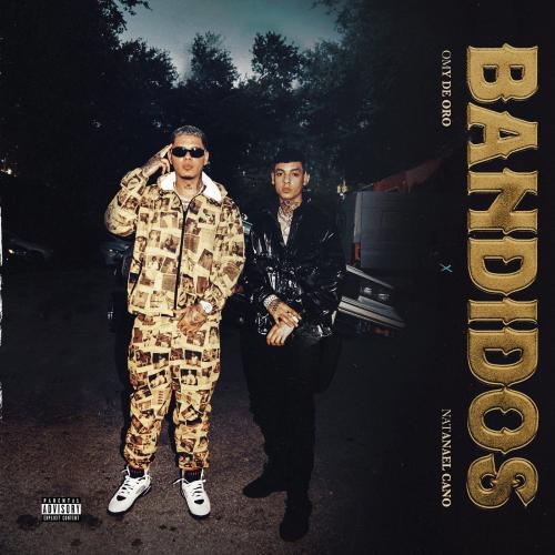 Omy de Oro & Natanael Cano - Bandidos