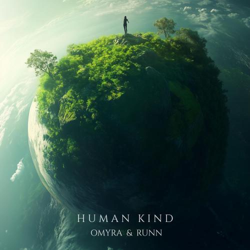 Omyra & RUNN - Human Kind