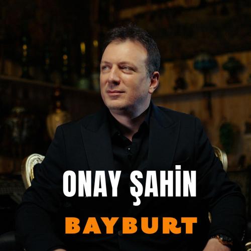 Onay Şahin - Bayburt