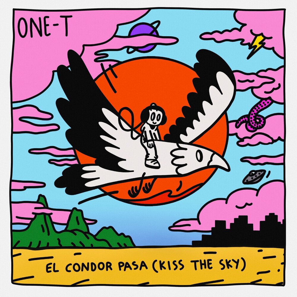 EL CONDOR PASA (KISS THE SKY) - One-T