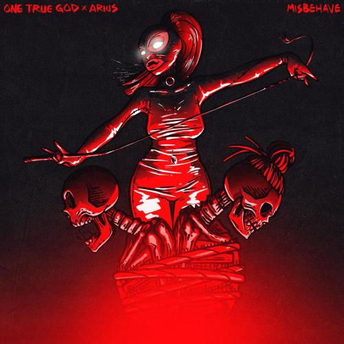 One True God & Arius - Misbehave
