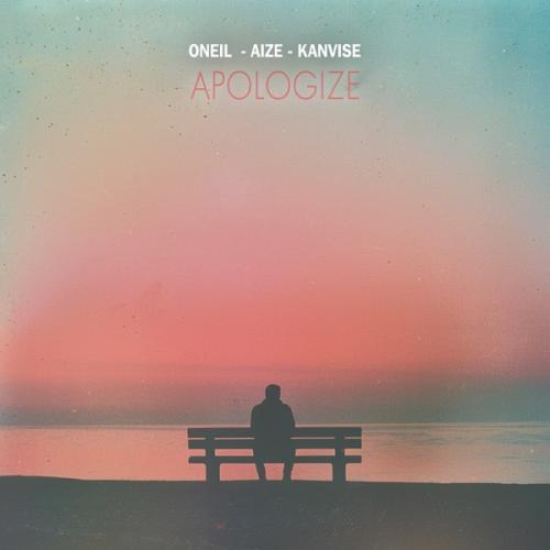 ONEIL, Aize & KANVISE - Apologize