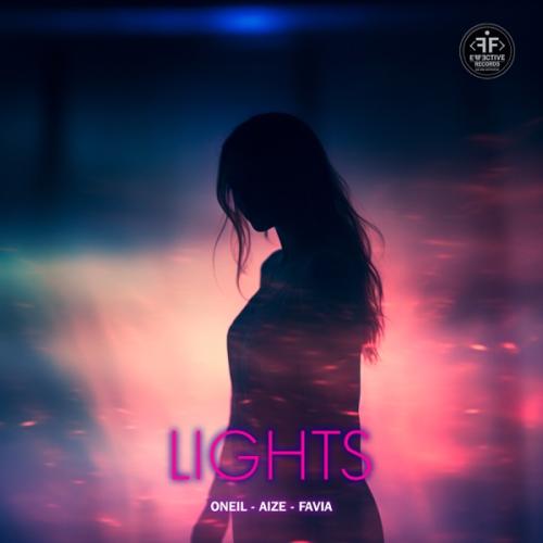 Oneil feat. Aize & FAVIA - Lights