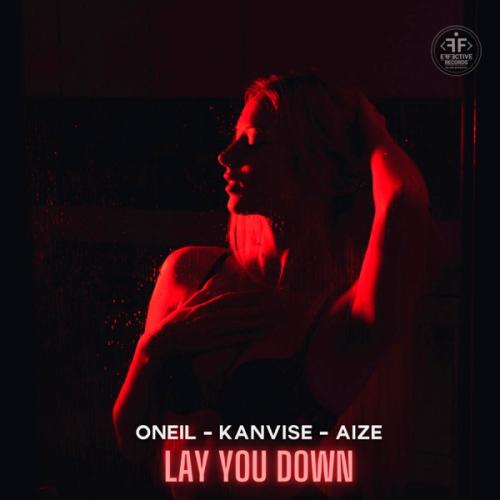 Lay You Down - Oneil feat. KANVISE & Aize