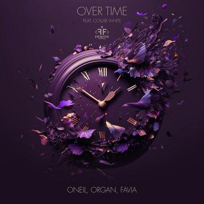 Oneil feat. ORGAN & FAVIA & Collar White - Over Time