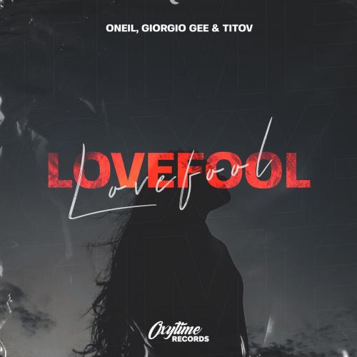 Lovefool - Oneil & Giorgio Gee & Titov