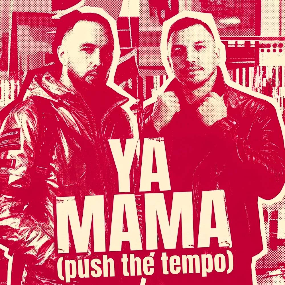 Ya Mama (Push the Tempo) - ONEIL & KANVISE & ERCODES
