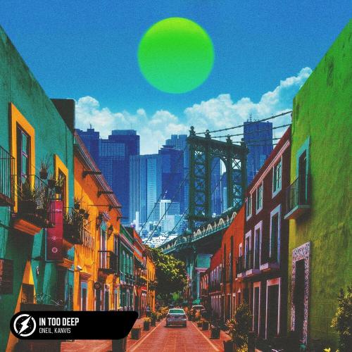 In Too Deep - ONEIL & KANVISE