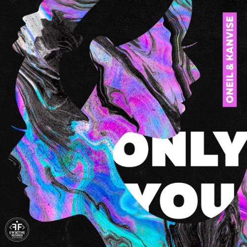 Only You - Oneil & KANVISE