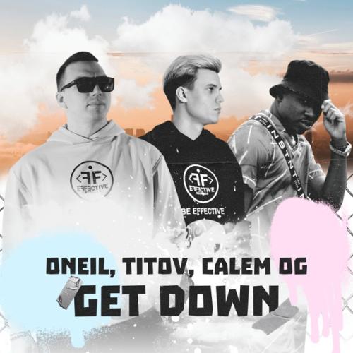 ONEIL, Titov & Calem OG - Get Down