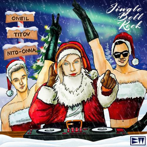 Jingle Bell Rock - ONEIL, Titov & Nito-Onna