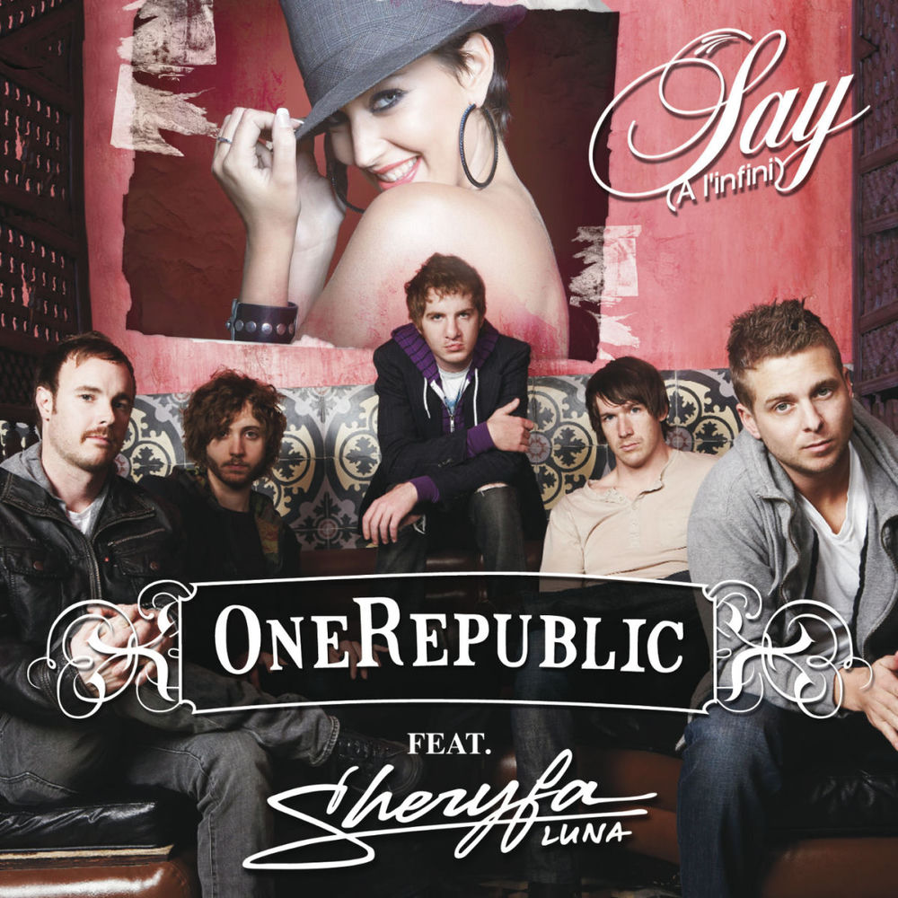 Say (A L'infini) (French Duet Version) - OneRepublic feat. Sheryfa Luna