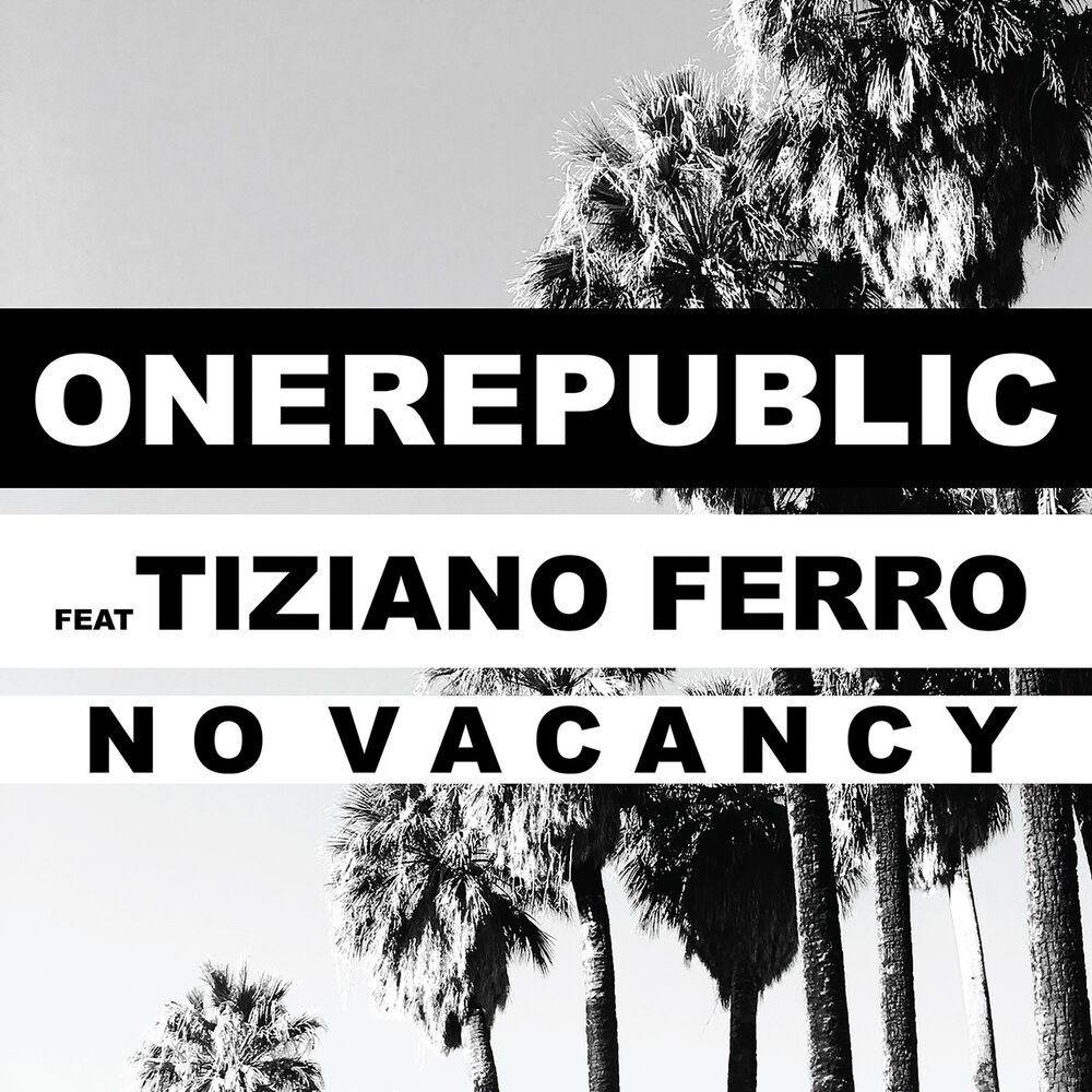 No Vacancy - OneRepublic feat. Tiziano Ferro