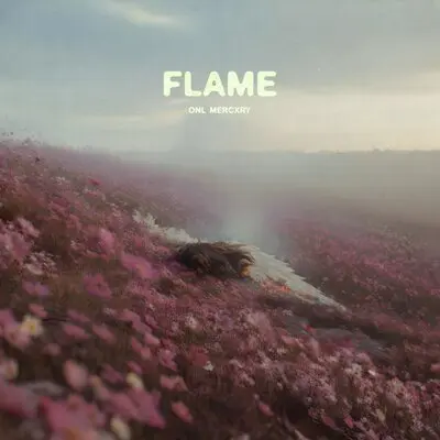 Flame - ONL, mercxry