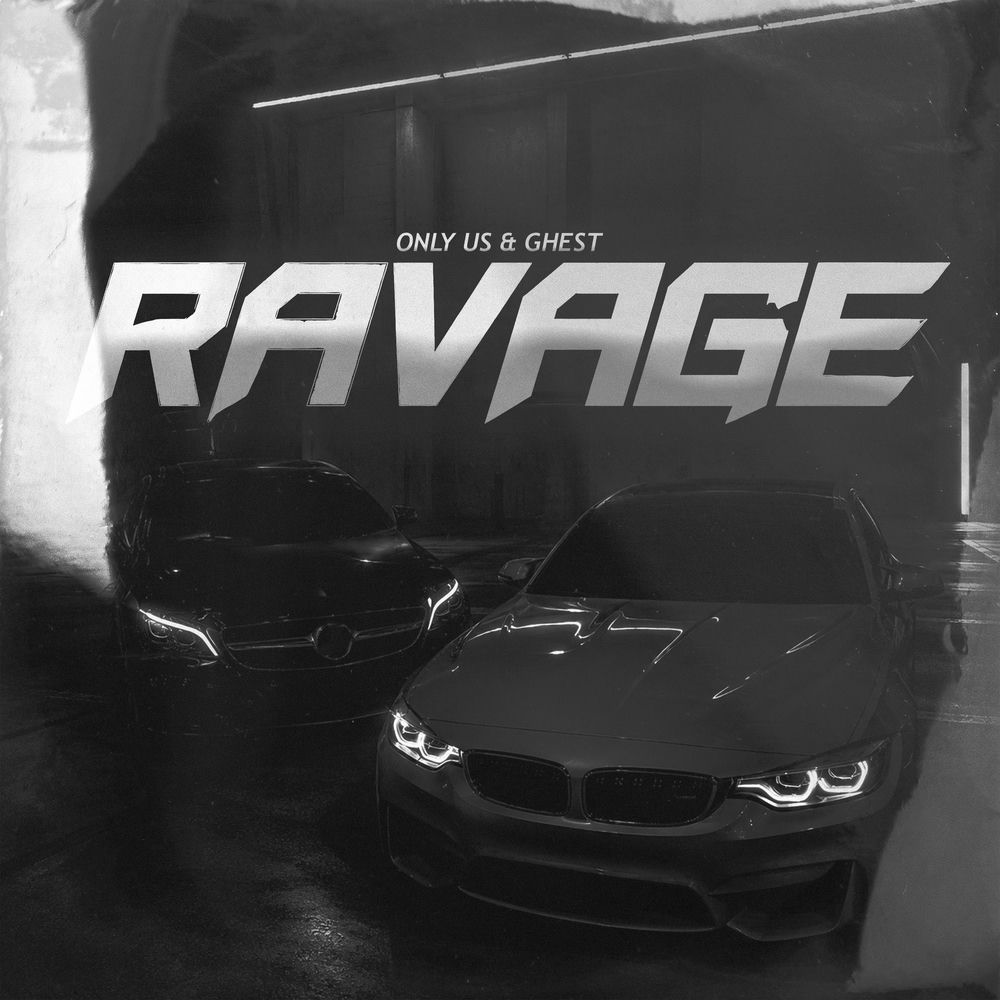 Ravage - Only Us, GHEST & Dark Side