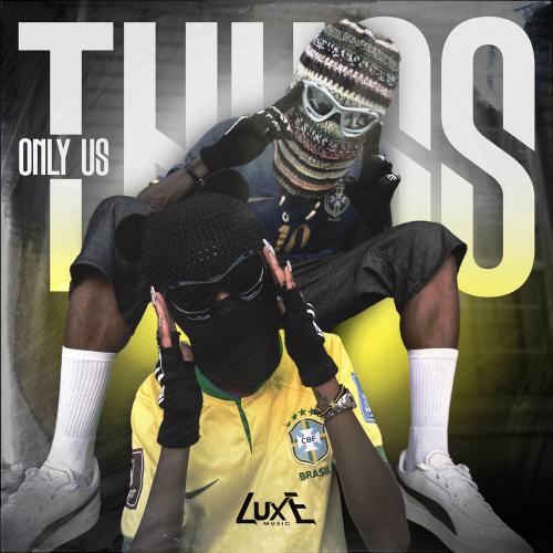 Only Us - Thugs