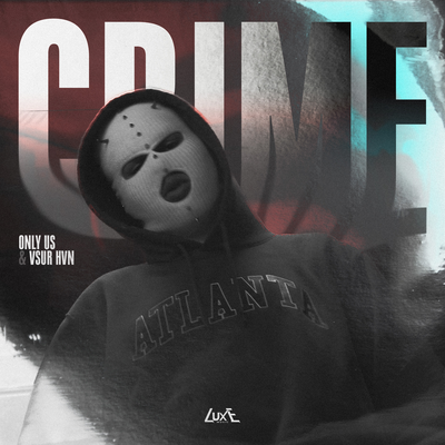 ONLY US, VSUR HVN - CRIME