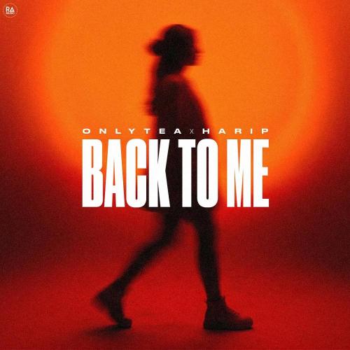 OnlyTea & Harip - Back To Me