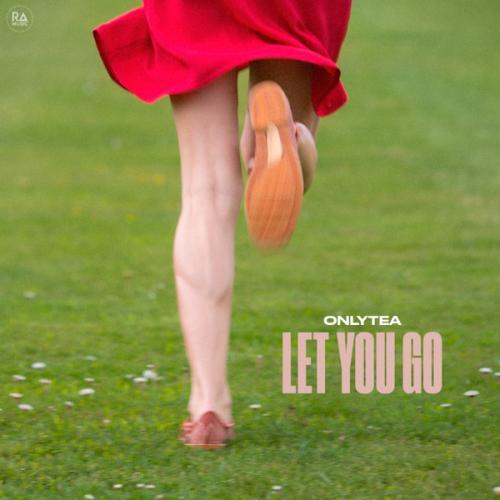 OnlyTea - Let You Go