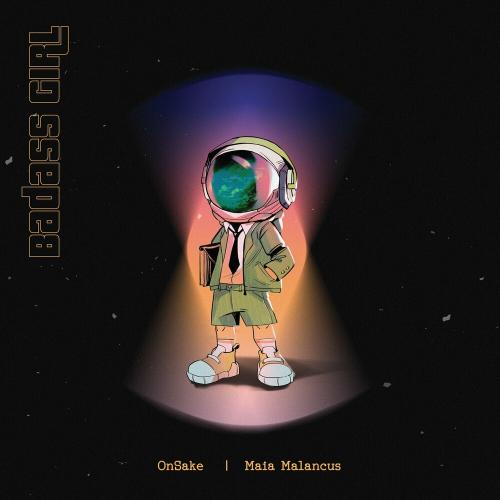 OnSake feat. Maia Malancus - Badass Girl (Club Edit)