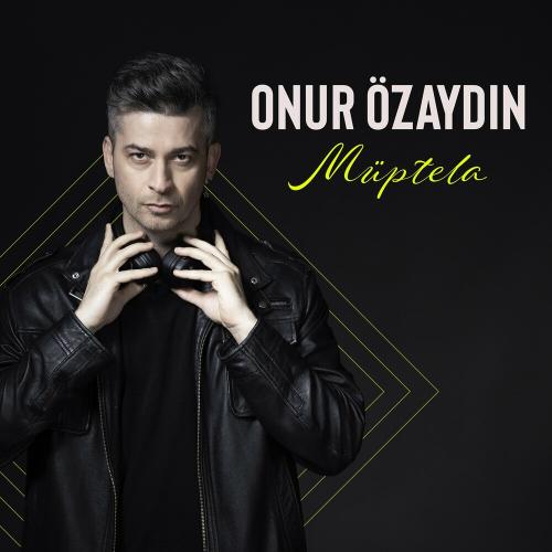 Müptela - Onur Özaydın