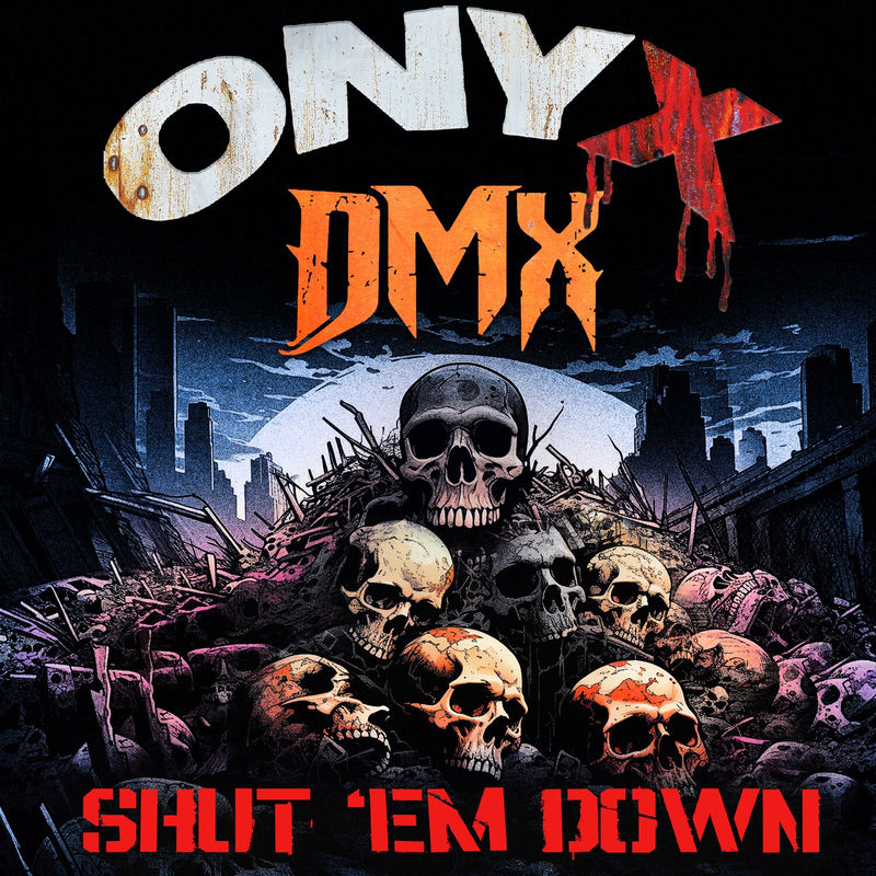 Shut 'Em Down (Re-recorded) - Onyx & DMX