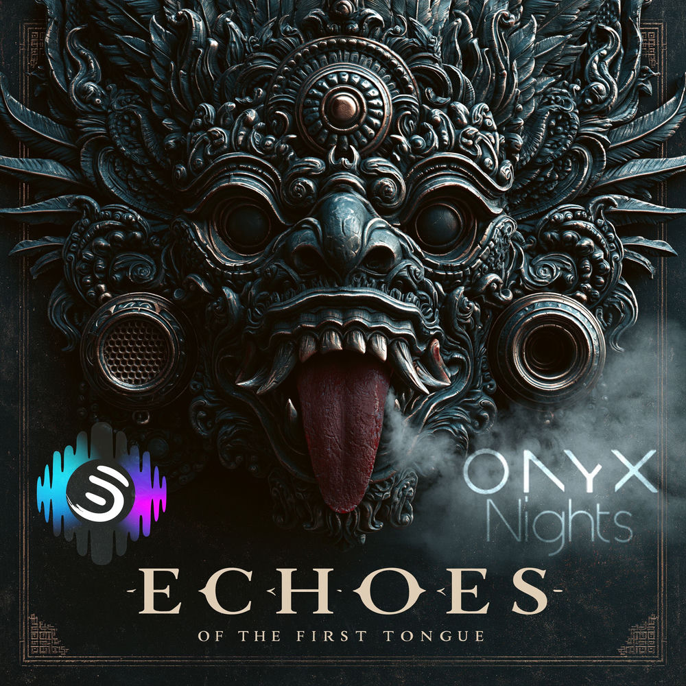 Echoes Of The First Tongue - ONYX Nights