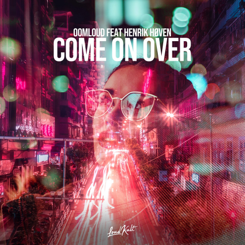 Oomloud feat. Henrik Høven - Come on Over
