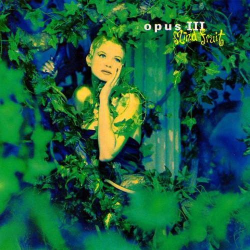 Opus III - It's a Fine Day
