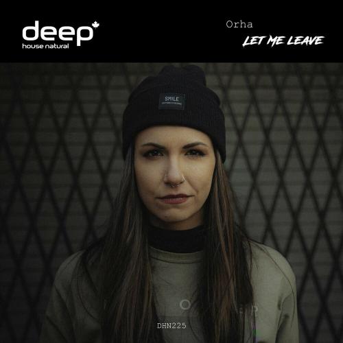 Orha - Let Me Leave