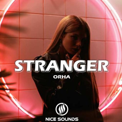 Orha - Stranger
