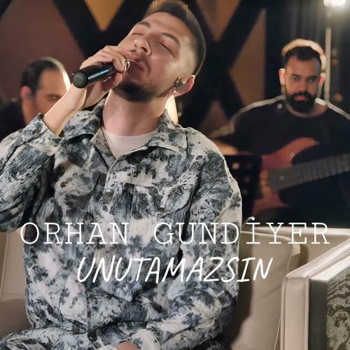 Unutamazsın - Orhan Gündiyer