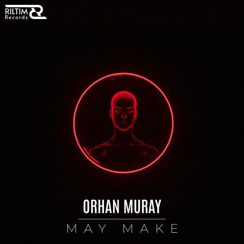 May Make - Orhan Murray