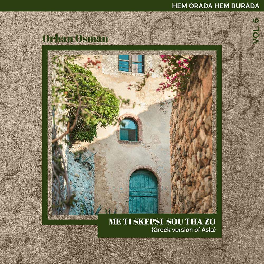 Orhan Osman - Me Ti Skepsi Sou Tha Zo (Greek Version Of Asla)