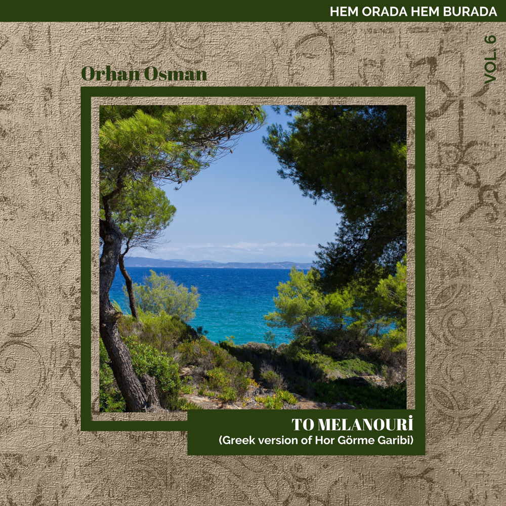 To Melanouri (Greek Version Of Hor Görme Garibi) - Orhan Osman