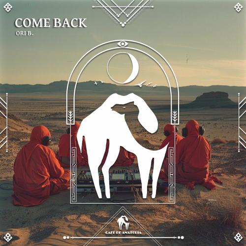 Ori B. & Cafe De Anatolia - Come Back