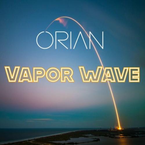 Orian - Vapor Wave